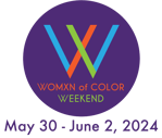 womnx of color weekend 2024